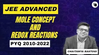 Mole Concept and Redox Reactions | JEE Advanced PYQs (2010-2022) | Chaitanya Sir | DexterChem