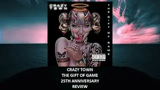 Crazy Town - The Gift Of Game 25th anniversary REVIEW