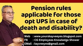 Pension rules applicable for those opt UPS in case of death and disability?