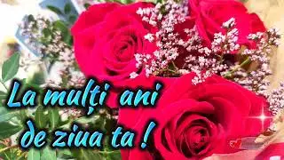 La mulți ani de ziua ta🥰&Icirc;ți doresc sănătate și tot binele din lume! Urări🎈Mesaje frumoase🎈Felicitări