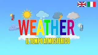 Il Tempo Atmosferico in Inglese | The Weather | English Vocabulary