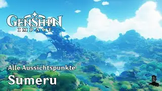 Genshin Impact | Alle Aussichtspunkte in Sumeru