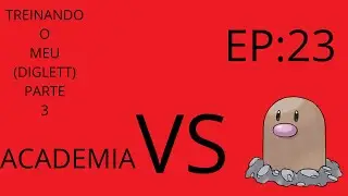POKEMON FIRE RED PT BR EP23. TREINANDO O MEU (DIGLETT) PARTE 3.
