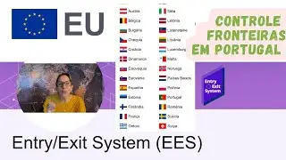 Controle de fronteiras na EUROPA- EES- O que é ? Fronteiras em Portugal - IMIGRAÇÃO 