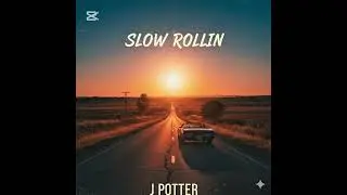 Slow Rollin'