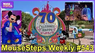 MouseSteps Weekly 543: Disneyland 70th Celebration Overview w/Characters, Paint the Night, Key +