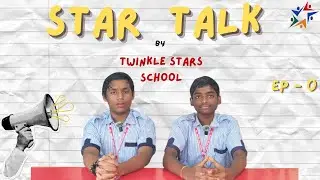 Star Talk | Twinkle Stars School | Big Ideas, Small Talk  | Ep 0: Introduction