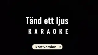 Tänd ett ljus - karaoke (kort version)