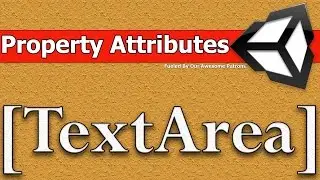 Unity Property Attribute - [TextArea]