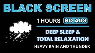 Heavy Thunderstorm Rain Sounds BLACK SCREEN | Deep Sleep and Total Relaxation
