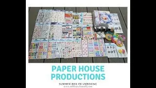 Paper House Productions Summer Products PR Box *unboxing*