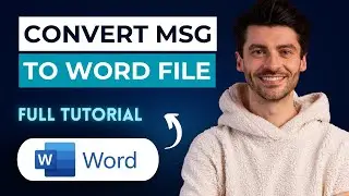 How to Convert MSG File to Microsoft Word [2026 Full Guide]