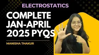 JEE Mains PYQ&rsquo;s 2025 for JAN-APRIL Attempt- Electrostatics . #jee  #neet  #jeemains  #cbse #boards 