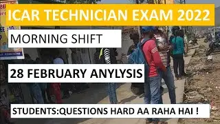 ICAR TECHNICIAN EXAM ANALYSIS 28 FEB 2022