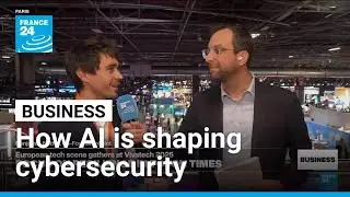 Vivatech 2025: How AI is shaping cybersecurity &bull; FRANCE 24 English