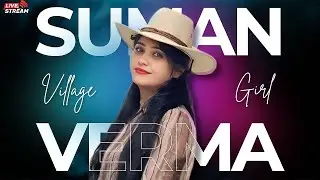 LIVE: Rajasthan Village Girl | Suman Verma
