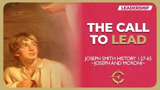 Joseph and Moroni &bull; Calling and Mentoring a Prophet &bull; Come Follow Me Leadership Insights