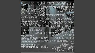 CLEAR INTENTIONS