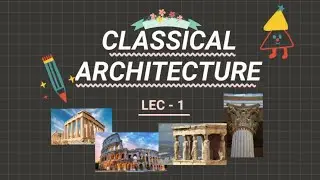 Classical Architecture NATA 2023 ll Greek Civilization ll Lec-1