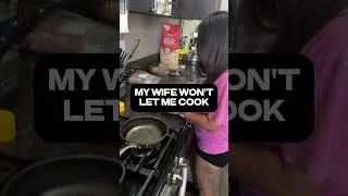 My Wife Won't Let Me Cook 😒