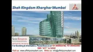Shah group Kingdom Kharghar new project mumbai @09999684166
