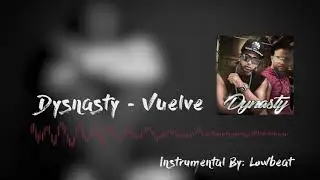 Vuelve - Dynasty (instrumental) by Lowbeat