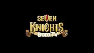 Global Seven Knights What is the Best Raid Team - BoroTV