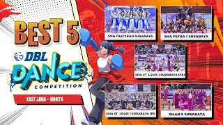 BEST 5 DBL DANCE COMPETITION EAST JAVA - NORTH