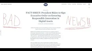 President Joe Biden signs executive order on Cryptocurrency. BAD NEWS!