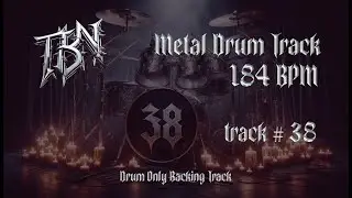 Modern Metal Drum Backing Track (Drums Only) | TBN #38 | @ 184 BPM
