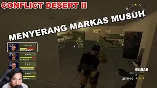 MENJADI PASUKAN TERDEPAN MELAKUKAN MISI PERTAMA - CONFLICT DESERT STORM II 