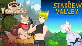 Cozy Games! [TAILSIDE DEMO and STARDEW]
