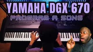 Sequence/Program a Song on YAMAHA DGX 670 Keyboard from Scratch