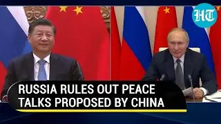Putin snubs Xi Jinping; Rejects China's Ukraine proposal | 'No Conditions For Peace...'