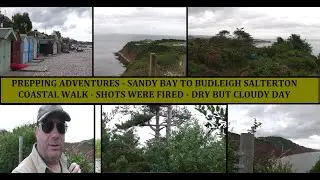 COASTAL WALK - SANDY BAY ( DEVON CLIFFS ) TO BUDLEIGH SALTERTON -  GUN FIRE HEARD - GREAT VIEWS