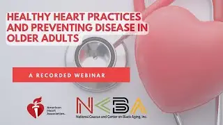 Healthy Heart Practices and Disease Prevention in Older Adults -2/8/2022