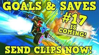 SEND Rocket League GOALS, SAVES & FAILS for Community Montage #17