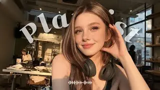 [Playlist]🎧 Счастливый поп для полного расслабления, Good Vibes, No Stress 🎶