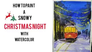 How to Paint a Snowy Christmas Night with Watercolor❄️