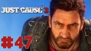Just Cause 3 - Walkthrough - Part 47 - Capite Est Province (PC HD) [1080p60FPS]