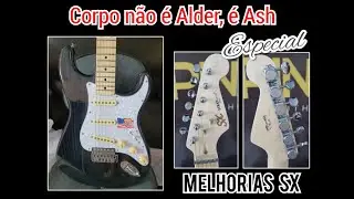 Guitarra Sx american ASH Melhorias e modificações