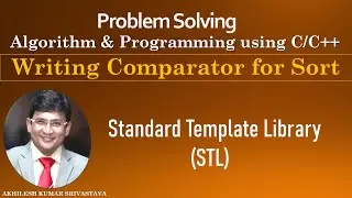 Writing Comparator for Sorting in C++ STL || Problem Solving