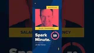 Spark Minute - Salary Transparency #hiring #innovation #recruitment