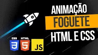 Como Fazer Uma Animação Foguete em Html Css e JavaScript