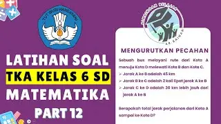 PART 12 LATIHAN SOAL TKA MATEMATIKA SD 2026  (TES KEMAMPUAN AKADEMIK) | PREDIKSI TKA SD 2026 #TKA