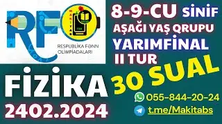 24.02.2024 RFO Fizika Yarımfinal Aşağı Yaş Qrupu 8-9-cu sinif Ətraflı İzahı 24 fevral 2024 Olimpiada