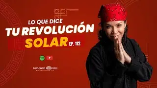 Lo que dice tu Revolución Solar - Ep. 112