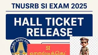 TNUSRB SI Exam 2025 &ndash; Hall Ticket Released | Important Update