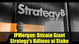 JPMorgan: Bitcoin Giant Strategy's Billions at Stake | MSCI Index Exclusion Impact