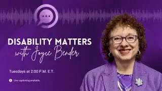 Disability Matters with Joyce Bender